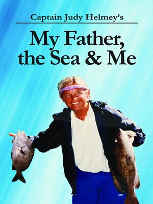 cover image of My Father, the Sea & Me
